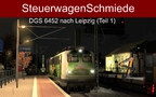[STWS] DGS 6452 nach Leipzig (Teil1)
