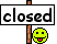 *closed*